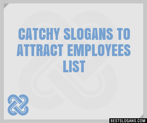 100-catchy-to-attract-employees-slogans-2024-generator-phrases