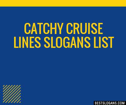 100-catchy-cruise-lines-slogans-2024-generator-phrases-taglines