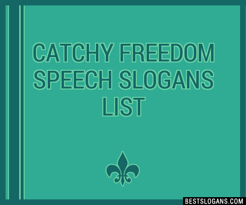 100 Catchy Freedom Speech Slogans 2024 Generator Phrases And Taglines