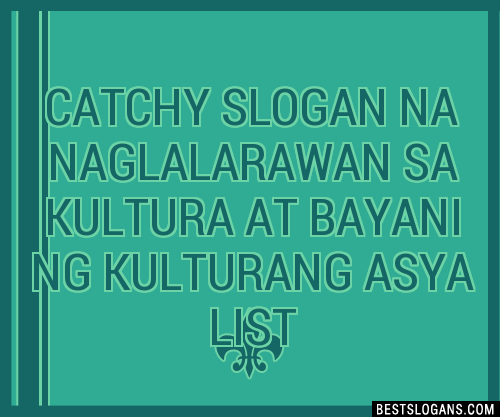 Catchy Na Naglalarawan Sa Kultura At Bayani Ng Kulturang Asya