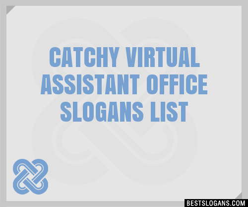 100 Catchy Virtual Assistant Office Slogans 2024 Generator Phrases And Taglines