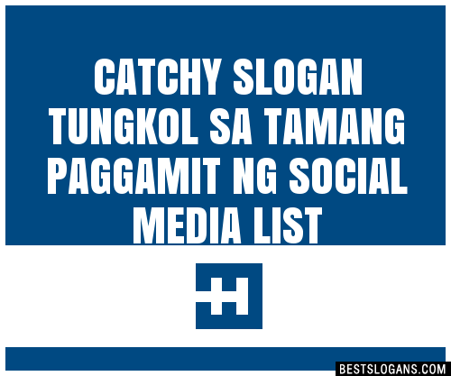 100 Catchy Tamang Paraan Sa Paggamit Ng Social Media Slogans 2024 ...