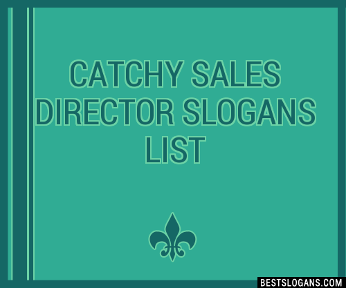 100-catchy-sales-director-slogans-2024-generator-phrases-taglines