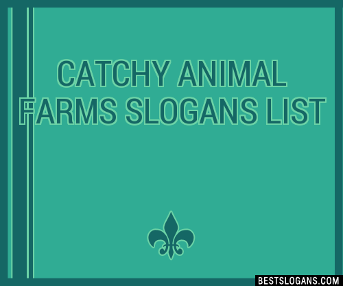 Animal Farm Slogan Ideas