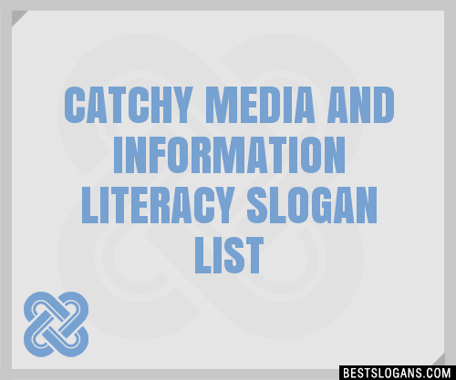 Catchy Media And Information Literacy Slogans Generator Phrases Taglines