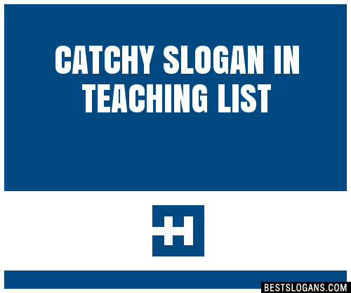 100 Catchy In Teaching Slogans 2024 Generator Phrases And Taglines