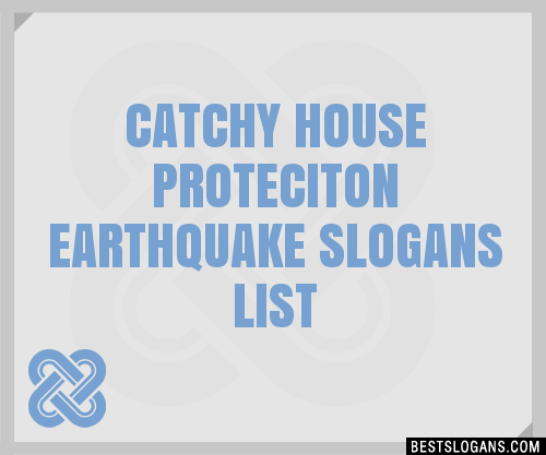 100-catchy-house-proteciton-earthquake-slogans-2024-generator