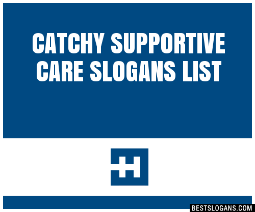 100-catchy-supportive-care-slogans-2023-generator-phrases-taglines