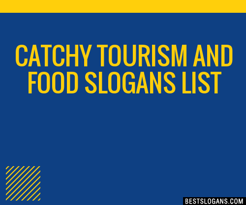 Catchy Tourism And Food Slogans Generator Phrases Taglines