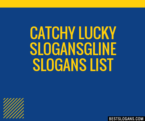 100+ Catchy Lucky Gline Slogans 2024 + Generator - Phrases & Taglines