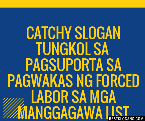 Catchy Tungkol Sa Pagsuporta Sa Pagwakas Ng Forced Labor Sa Mga