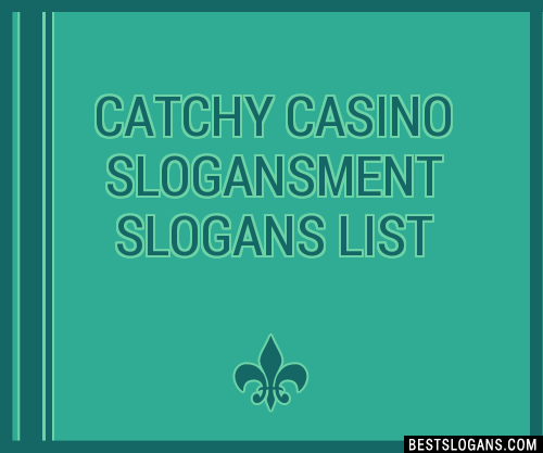 100-catchy-casino-ment-slogans-2024-generator-phrases-taglines