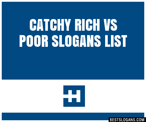 100-catchy-rich-vs-poor-slogans-2024-generator-phrases-taglines