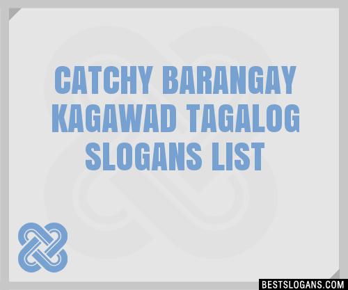 100 Catchy Barangay Kagawad Tagalog Version Slogans 2024 Generator 