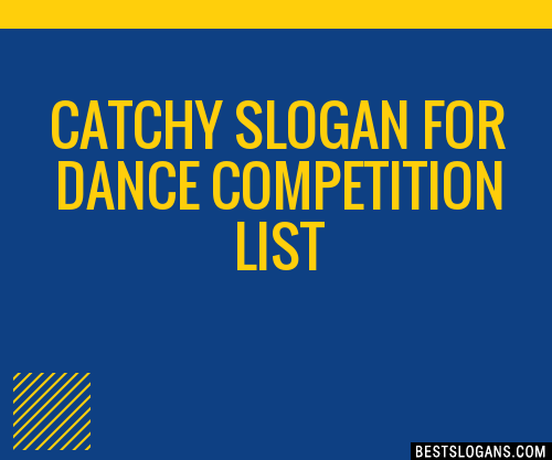 100-catchy-for-dance-competition-slogans-2024-generator-phrases