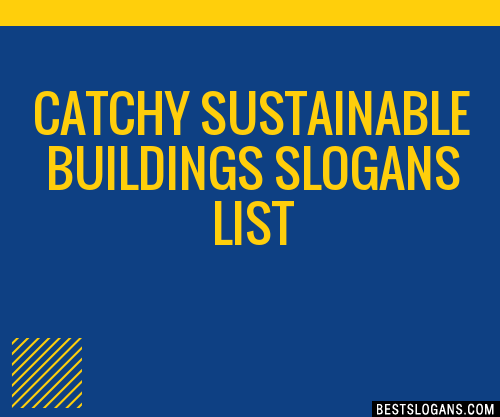 Catchy Sustainable Buildings Slogans Generator Phrases