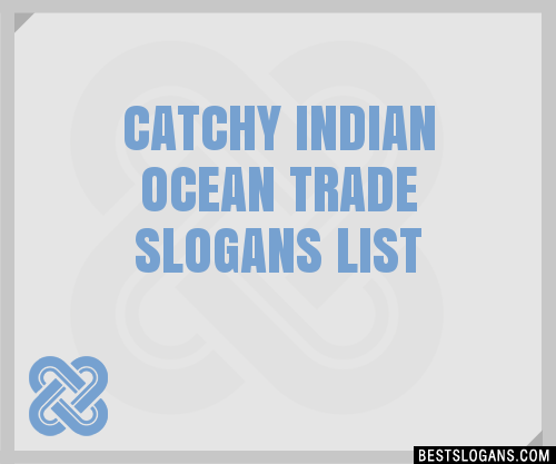 100-catchy-indian-ocean-trade-slogans-2024-generator-phrases