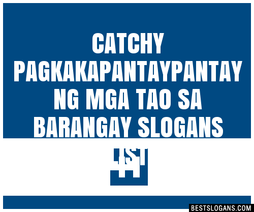 100 Catchy Pagkakapantaypantay Ng Mga Tao Sa Barangay Slogans 2024 Generator Phrases And Taglines 