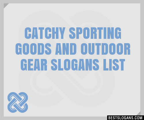 100-catchy-sporting-goods-and-outdoor-gear-slogans-2024-generator