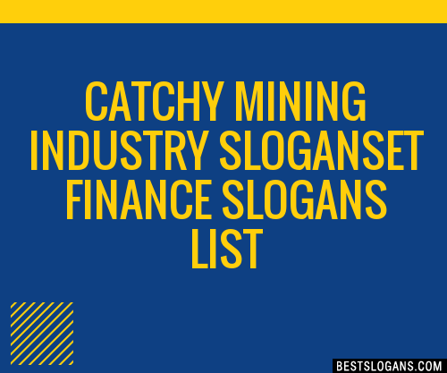 100 Catchy Mining Industry Et Finance Slogans 2024 Generator