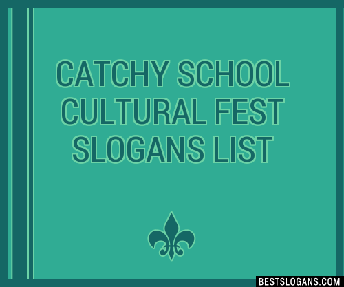 40+ Catchy School Cultural Fest Slogans List, Phrases, Taglines & Names