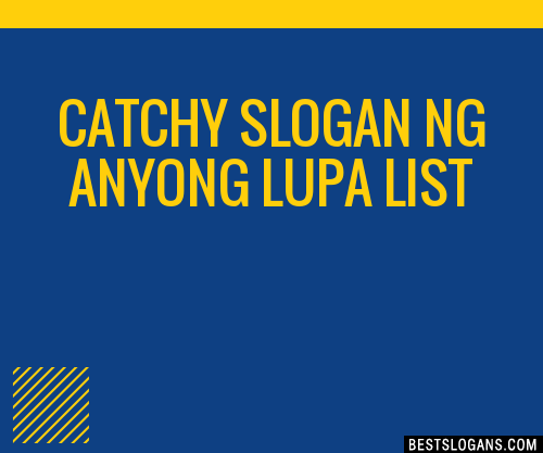 100 Catchy Tagalog Anyong Lupa At Tubig Slogans 2024 0684