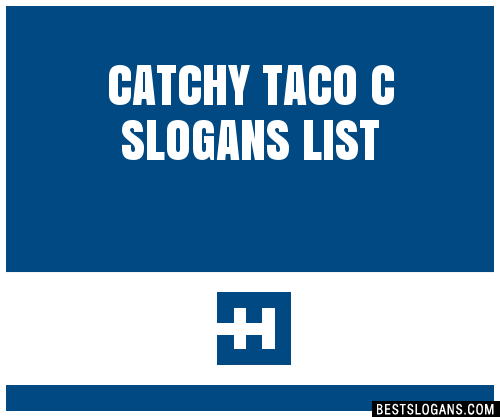 100-catchy-taco-c-slogans-2023-generator-phrases-taglines