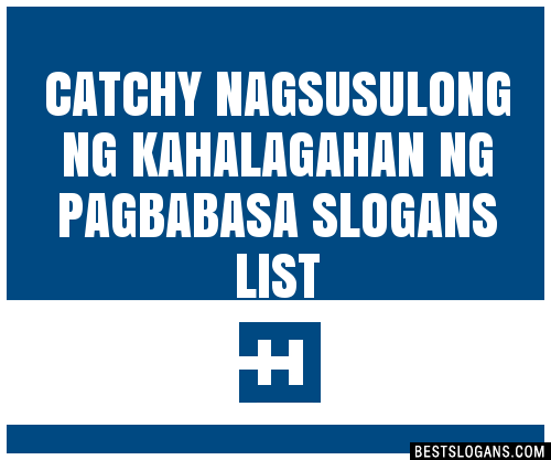 100+ Catchy Nagsusulong Ng Kahalagahan Ng Pagbabasa Slogans 2023