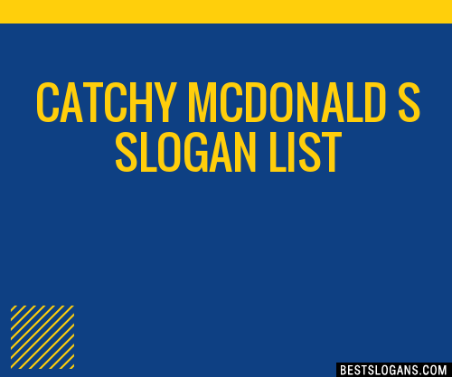 100 Catchy Mcdonald S Slogans 2024 Generator Phrases And Taglines