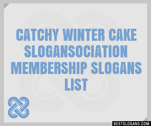 Catchy Winter Cake Ociation Membership Slogans Generator