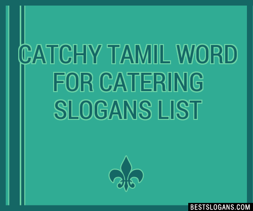 100-catchy-tamil-word-for-catering-slogans-2024-generator-phrases