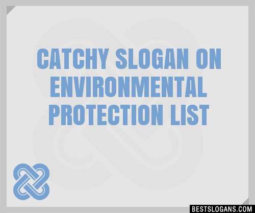 100-catchy-on-environmental-protection-slogans-2024-generator