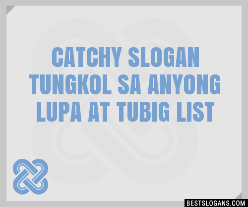 Catchy Tungkol Sa Anyong Lupa At Tubig Slogans Generator Phrases Taglines