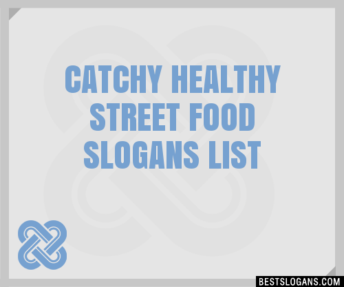 100-catchy-healthy-street-food-slogans-2024-generator-phrases