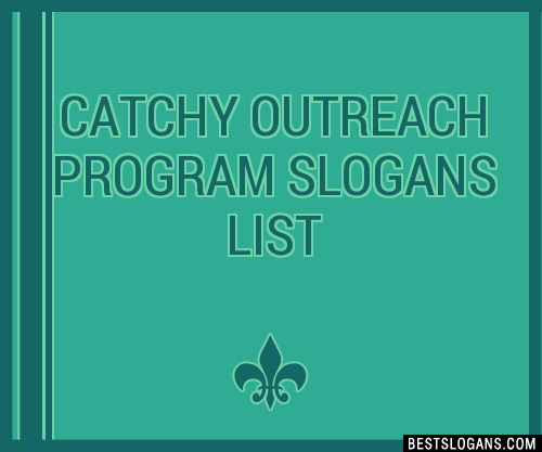 100-catchy-outreach-program-slogans-2024-generator-phrases-taglines