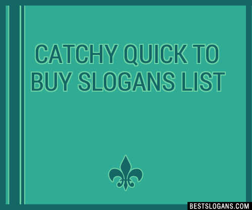 100+ Catchy Quick To Buy Slogans 2024 + Generator - Phrases & Taglines