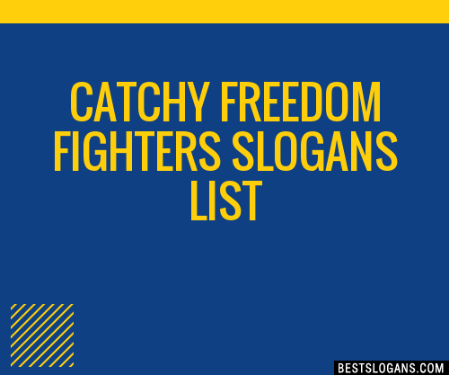 40-catchy-freedom-fighters-slogans-list-phrases-taglines-names-dec