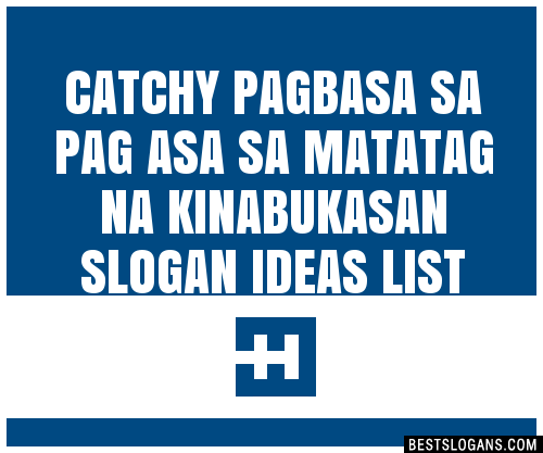 100 Catchy Pagbasa Sa Pag Asa Sa Matatag Na Kinabukasan Slogans 2024 Generator Phrases