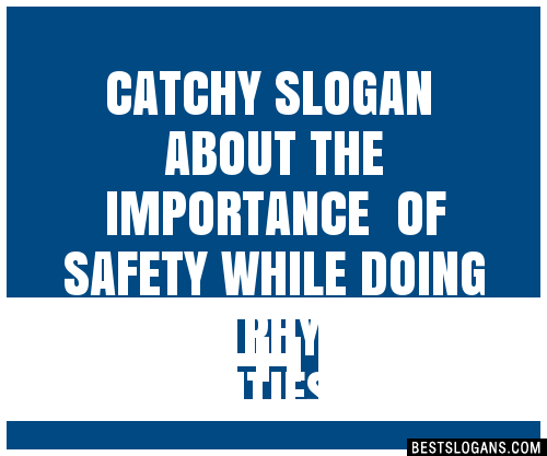 100 Catchy About The Importance Of Safety While Doing Some Physical