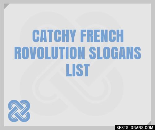 100-catchy-french-rovolution-slogans-2024-generator-phrases-taglines