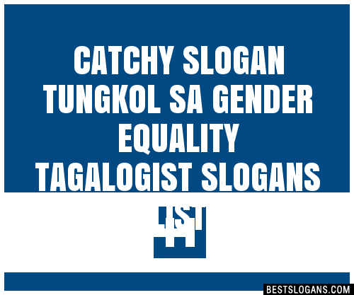 Catchy Tungkol Sa Gender Equality Tagalogist Slogans Generator Phrases Taglines