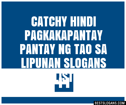 Catchy Hindi Pagkakapantay Pantay Ng Tao Sa Lipunan Slogans Generator Phrases