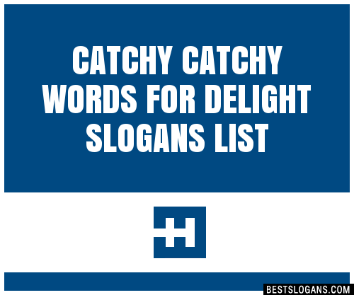 100-catchy-words-for-delight-slogans-2023-generator-phrases-taglines