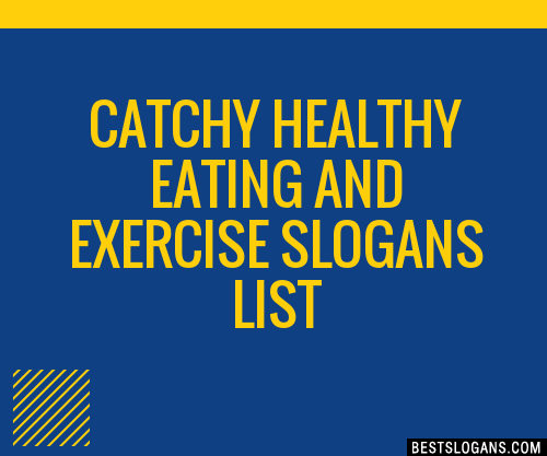 100+ Catchy Healthy Eating And Exercise Slogans 2024 + Generator 