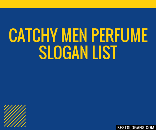 100 Catchy Men Perfume Slogans 2024 Generator Phrases Taglines