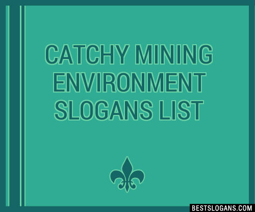 Catchy Mining Environment Slogans Generator Phrases