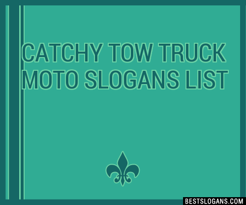 100-catchy-tow-truck-moto-slogans-2024-generator-phrases-taglines