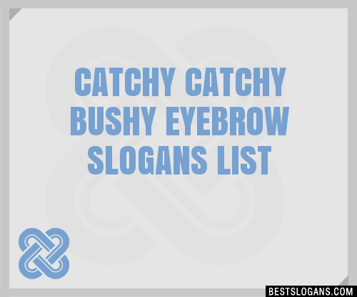 100-catchy-bushy-eyebrow-slogans-2023-generator-phrases-taglines