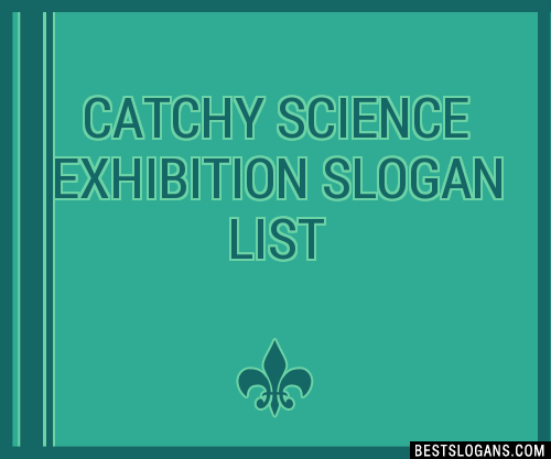 100-catchy-science-exhibition-slogans-2024-generator-phrases