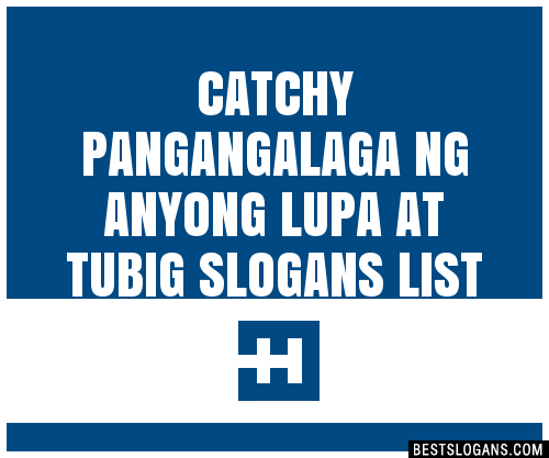 Catchy Pangangalaga Ng Anyong Lupa At Tubig Slogans Generator Phrases Taglines